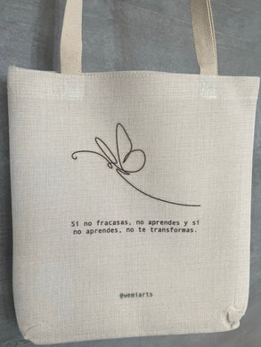 Tote Bag- (Minimalist) Si no fracasas, no aprendes y si no aprendes, no te transformas. @wemiarts