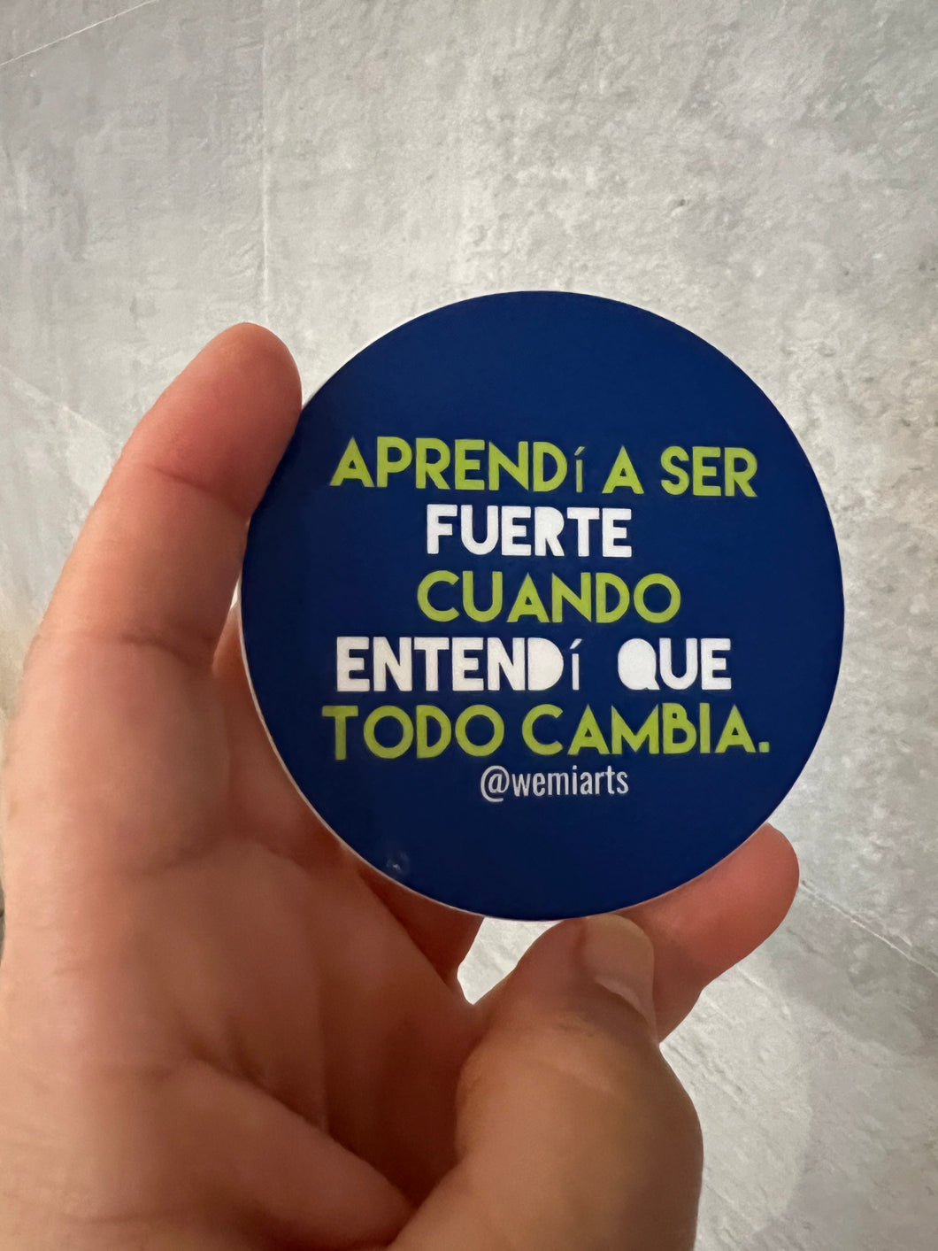 Stickers- Aprendí a ser fuerte cuando entendí que todo cambia. @wemiarts