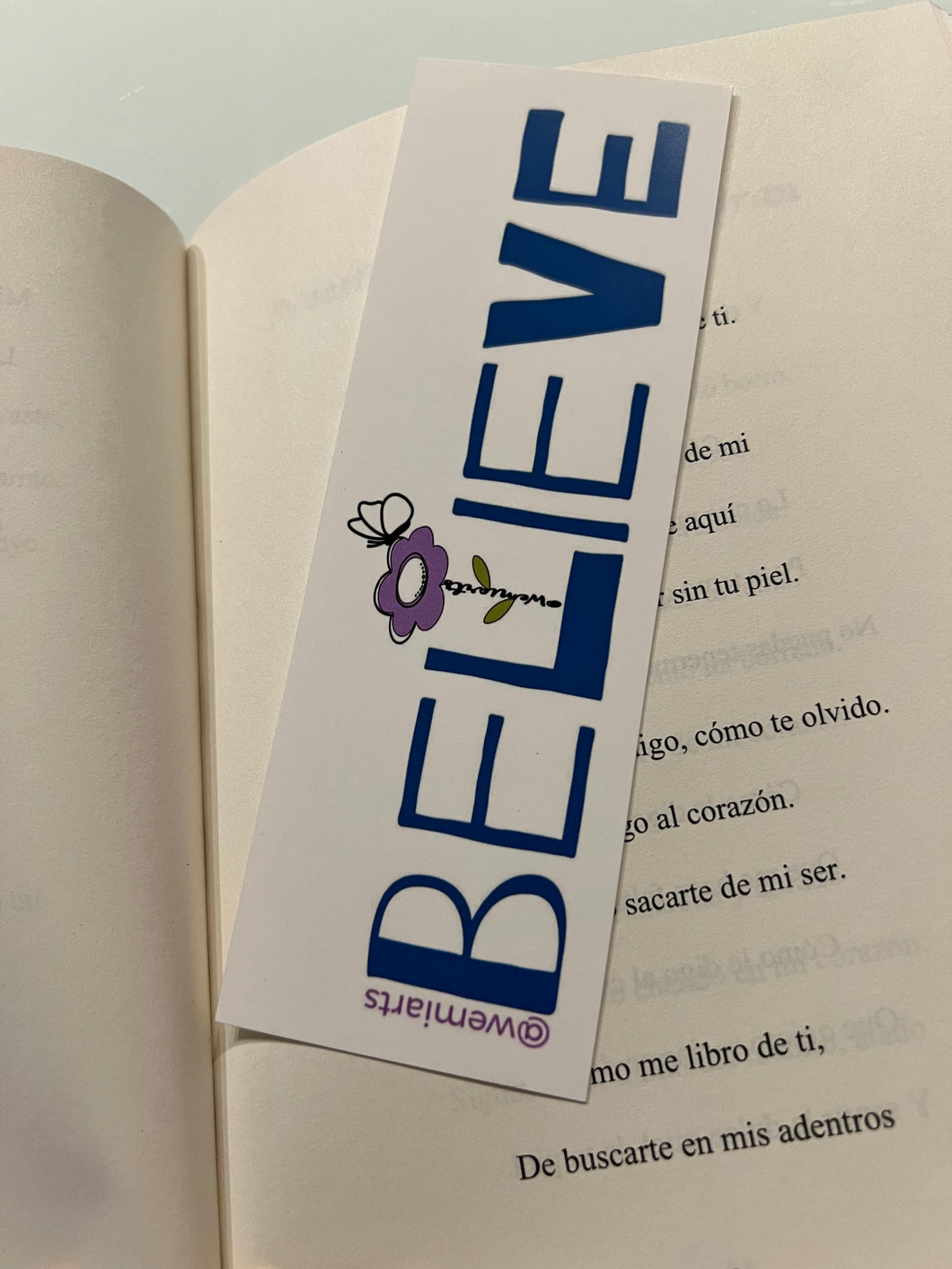 Bookmarks- Believe with wemiarts flower