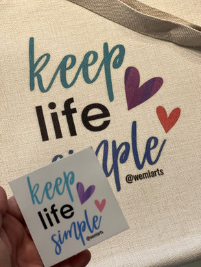 Stickers- Keep life simple