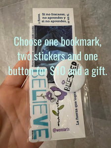 Stickers- Choose one Bookmark, two stickers and one button pin.