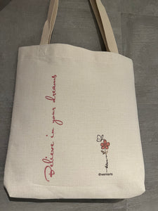 Tote Bag- Believe in your dreams