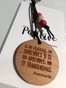 Positive Keychain- Si no fracasas, no aprendes y si no aprendes, no te transformas.