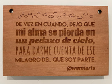 Artisanal plate- De vez en cuando, dejo que mi alma se pierda en un pedazo de cielo, para darme cuenta de ese milagro del que soy parte.